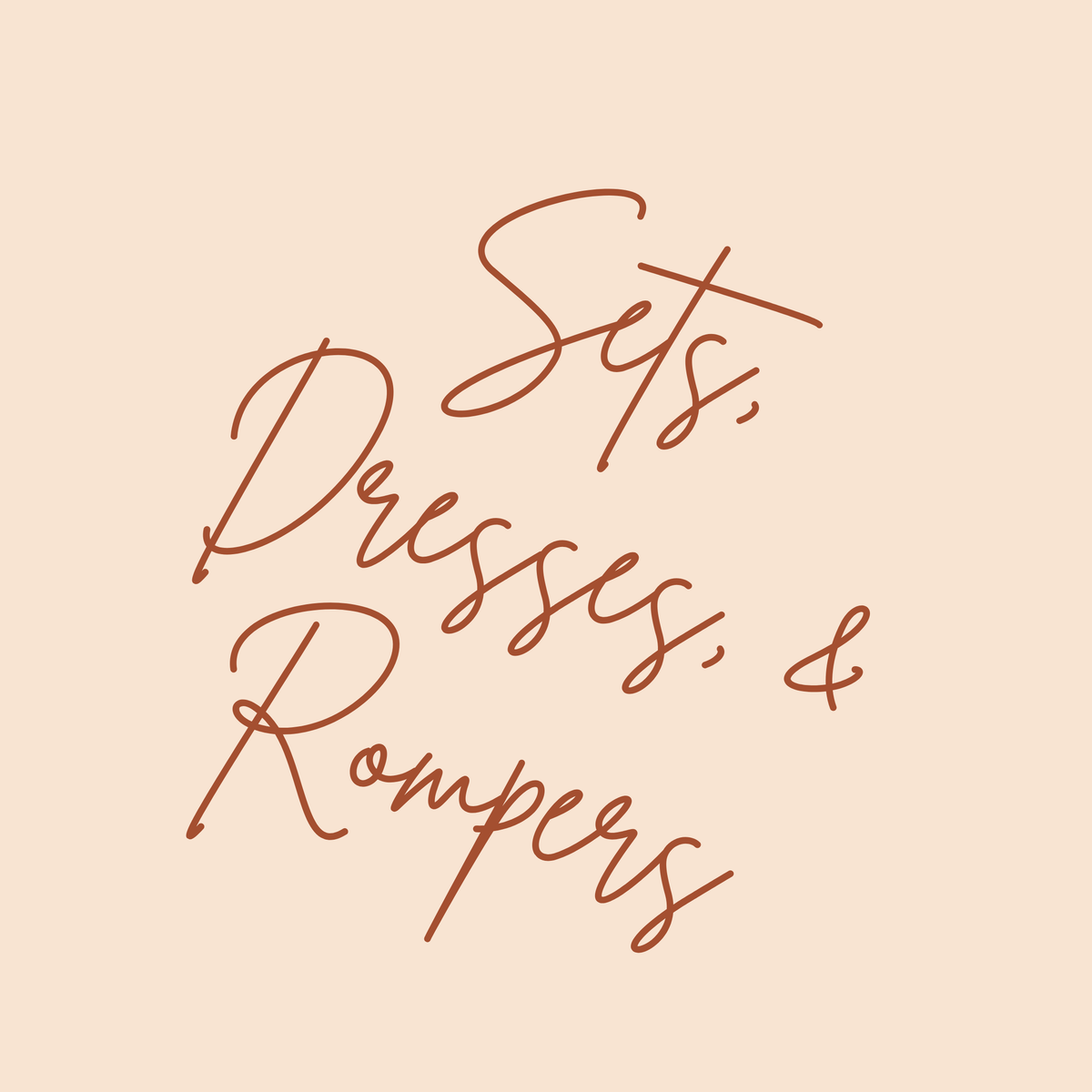 Sets, Dresses, & Rompers